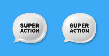 Super action tag. Chat speech bubble 3d icons. Special offer price sign. Advertising discounts symbol. Super action chat offer. Speech bubble banners set. Text box balloon. Vector