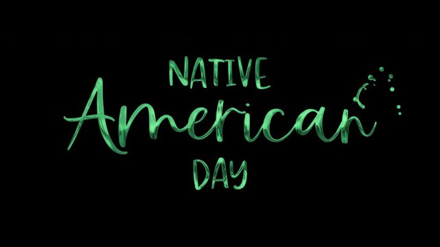 Animated text on transparent background celebrating Native American Day. Suitable for social media posts, event flyers, educational presentations.