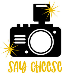 Say Cheese Camera Photography Quote