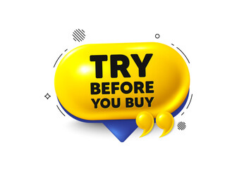 Offer speech bubble 3d icon. Try before you buy tag. Special offer price sign. Advertising discounts symbol. Try before you buy chat offer. Speech bubble quotation banner. Text box balloon. Vector