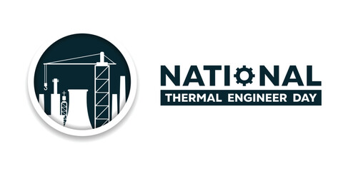 National Thermal Engineers Day. Perfect for cards, banners, posters, social media and more. White background.