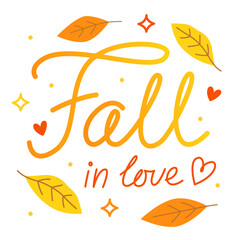 Obraz premium Fall in love. Colorful vector lettering. Calligraphy, phrase by hand. Autumn october leaves. Yellow and orange colors, white background.