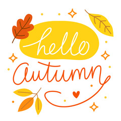 Hello autumn. Colorful vector lettering. Calligraphy, phrase by hand. Autumn october leaves. Card. Yellow and orange colors, white background.