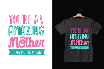 lettering happy mothers day t-shirt design 