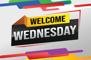 welcome wednesday word text concept icon logo sign symbol vector note 3d style for use landing page, template, ui, web, mobile app, poster, banner, flyer, backdrop, gift card, coupon


