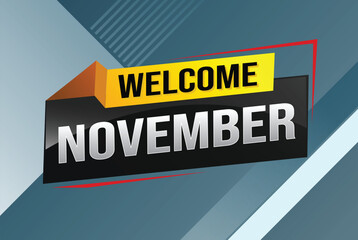 welcome November word text concept icon logo sign symbol vector note 3d fun style for use landing page, template, social media, web, mobile app, poster, banner, flyer, background, gift card, coupon

