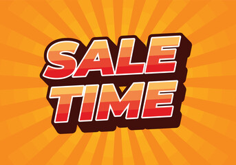 Sale time. Text effect sign in good colors and 3D style