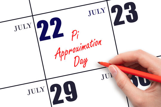July 22. Hand writing text Pi Approximation Day on calendar date. Save the date.