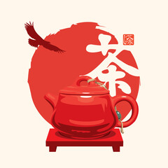 Japanese or Chinese characters that translate as Tea, Happiness, Truth. Vector illustration with a teapot on the background red sun with eagle. Tea ceremony. Watercolor art in japanese or chinese styl