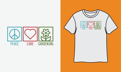 Peace Love Gardening Ready To Print Gardening T Shirt Design, Wall Art, Mug, Sticker, Banner, Tee, Hoodie, Vector, Illustration