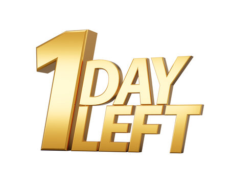 One Day Left Only 1 day left Design template Countdown left days banner. count time sale. 3d illustration
