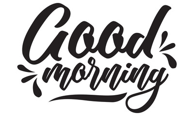 Good morning vector illustration. Morning motivational Hand drawn lettering isolated on white and black background in EPS 10.