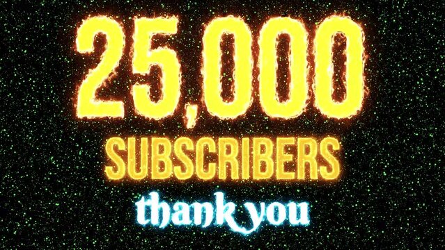 This animation reached 25,000 subscribers with fire and fusion effects on starburst background