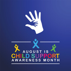 August Child Support Awareness Month. background template for celebration Holiday concept. background, banner, placard, card, and poster design template with text inscription and standard
