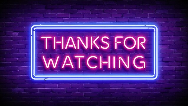 Vector realistic isolated neon sign of the text THANKS FOR WATCHING frame logo on the brick wall background - Powered by Adobe