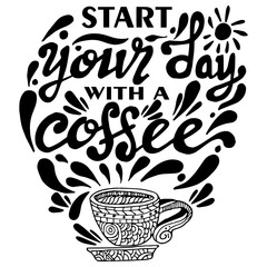 Start Your day with a Coffee, quote doodle vector