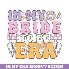 In my bride to be era groovy retro designs