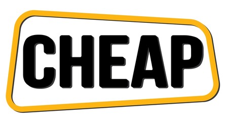 CHEAP text on yellow-black trapeze stamp sign.