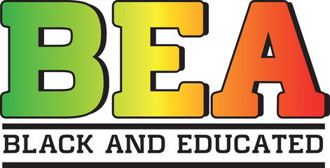 BEA Black And Educated, Black Matters Typography Illustration