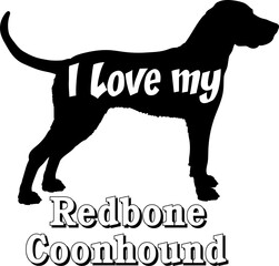  Redbone Coonhound I love my dog Dog silhouette dog breeds logo dog monogram vector 