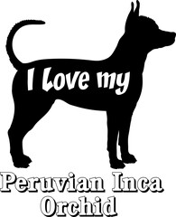 Peruvian Inca Orchid I love my dog Dog silhouette dog breeds logo dog monogram vector 