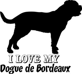 Dogue de Bordeaux. I love my dog Dog silhouette dog breeds logo dog monogram vector 