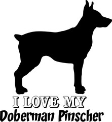 Doberman Pinscher I love my dog Dog silhouette dog breeds logo dog monogram vector 