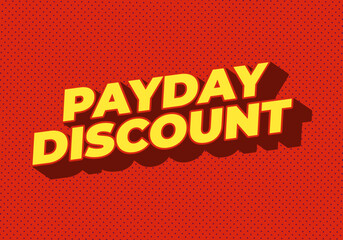 Payday discount. Text effect in 3D style good for social media ad