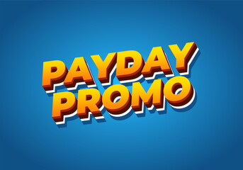 Payday promo. Text effect design for sales advertising needs
