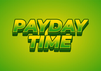 Payday time. Text effect in 3D style suitable for promotional media