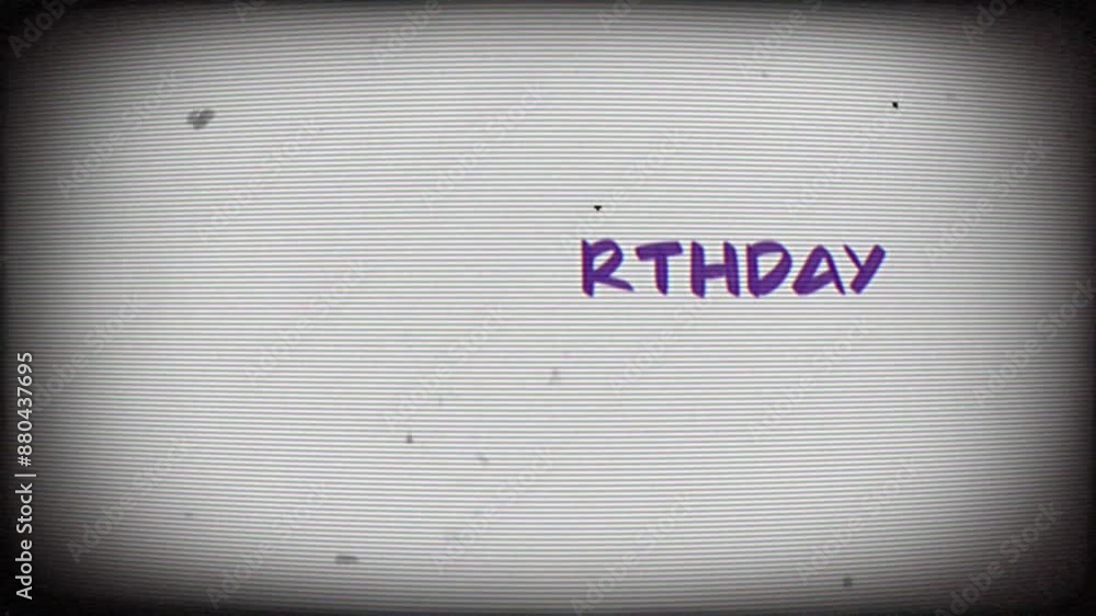 Poster Happy Birthday text message animation on television or computer screen with glitches, static and distortion effects