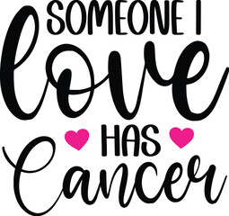 Someone I Love Has Cancer