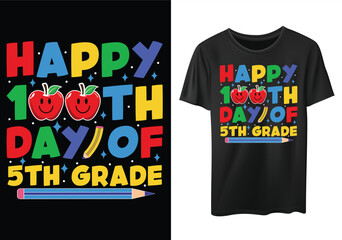 Happy 100th Day Of 5th grade funny 100 days of school t-shirt design
