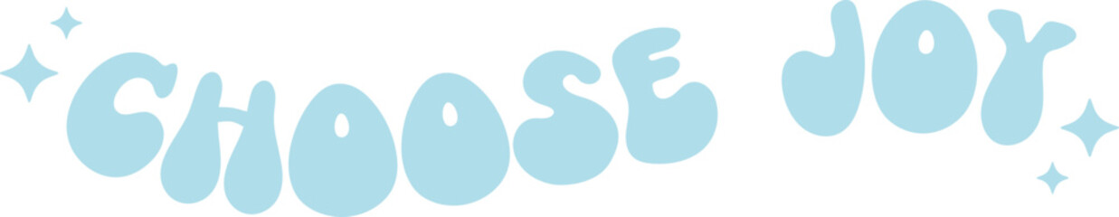 Choose Joy Bubble Text with Sparkles