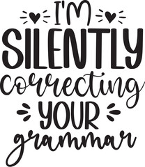 I'm Silently Correcting Your Grammar