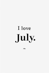 A minimalist logo with the words "I love July." The text is in black,