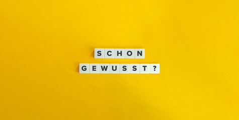 Schon Gewusst?