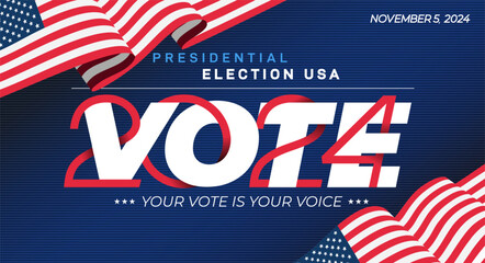 Presidential Election 2024 in United States banner, poster. US Election campaign. Template make your choice Patriotic american. Design for vector card, banner and background. Vote day, 2024 November 5