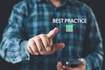 Businessman pressing Best Practice, Business, Technology, Internet and network concept. Best...