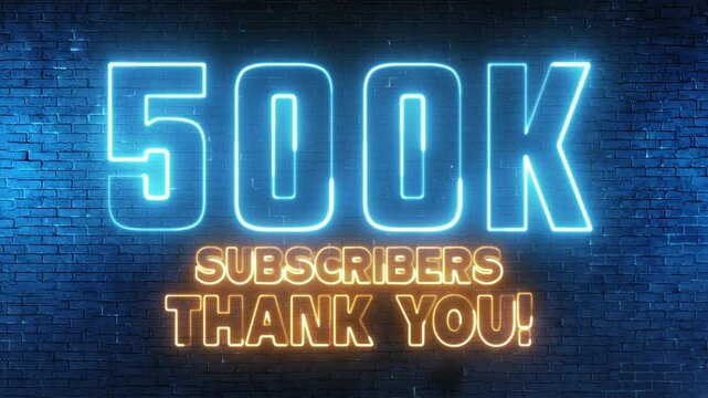 500K subscribers thank you text font with light. Luminous and shimmering haze inside the letters of the text 500 K. 500 000 Number. Five hundred thousand neon sign.