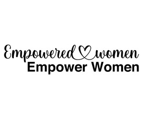 Empowered Women Empower Women Svg,Boss Svg,Shop Svg,Support Babe Svg,Aggressively Svg,Hustle Mode,