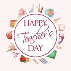 Happy Teacher's day composition card with school supplies in watercolor style