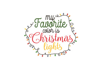 My Favorite color is Christmas light PNG Sublimation