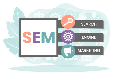 SEM - Search Engine Marketing acronym, Concept with keywords, letters and icons. Colored flat vector illustration. Isolated on white background.