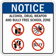 No weapons in school alcohol, drug, weapon and bully free school zone