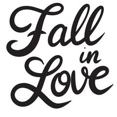 Fall in Love text lettering. Hand drawn vector art.