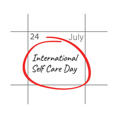 Obraz premium International Self Care Day, calendar date July 24.