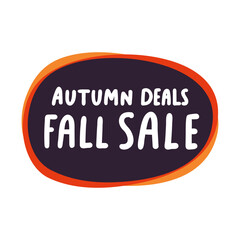 Autumn deals fall sale. Hand drawn badge. Flat vector illustration on white background.