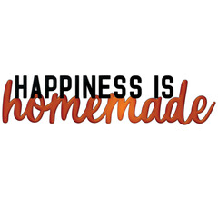 Happiness is homemade