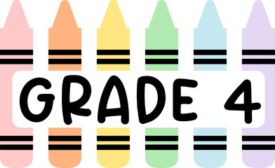 Grade 4 - School Crayons Graphic 